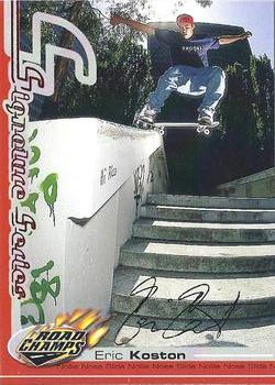 2000 Road Champs AXS - Signature Series #NNO Eric Koston Front